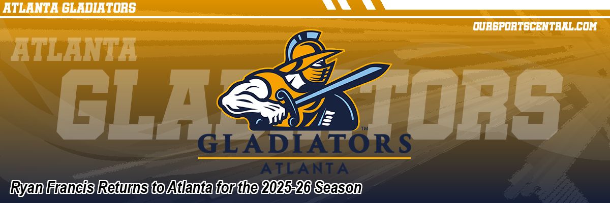 Ryan Francis Returns to Atlanta for the 2025-26 Season