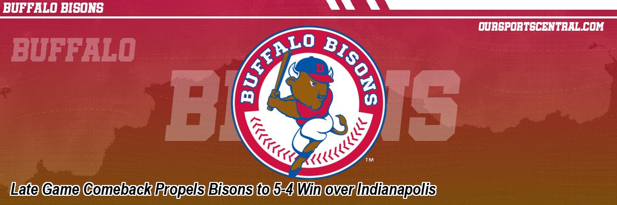 Late Game Comeback Propels Bisons to 5-4 Win over Indianapolis