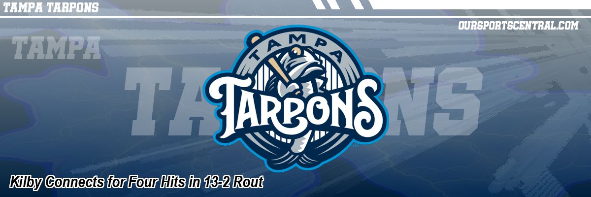 Kilby Connects for Four Hits in 13-2 Rout