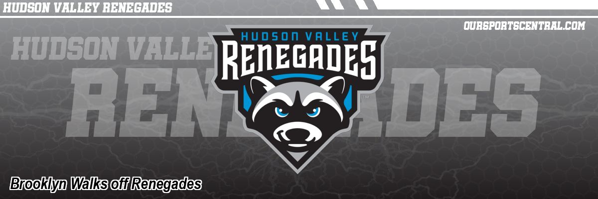 Brooklyn Walks off Renegades