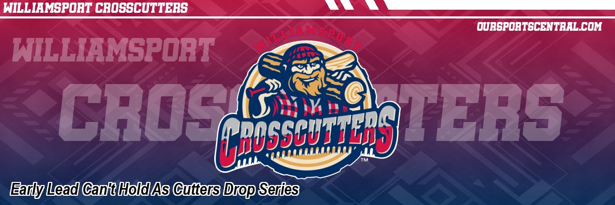 Early Lead Can't Hold As Cutters Drop Series