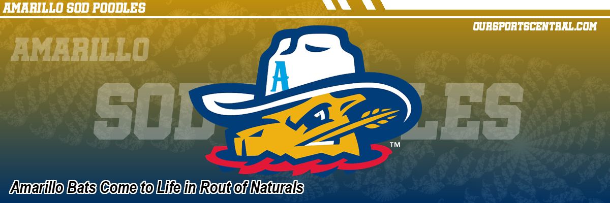 Amarillo Bats Come to Life in Rout of Naturals