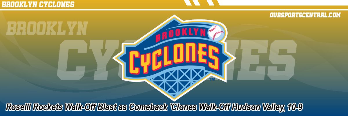 Roselli Rockets Walk-Off Blast as Comeback 'Clones Walk-Off Hudson Valley, 10-9