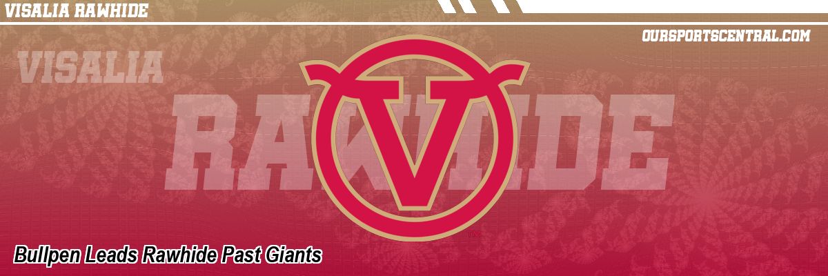 Bullpen Leads Rawhide Past Giants