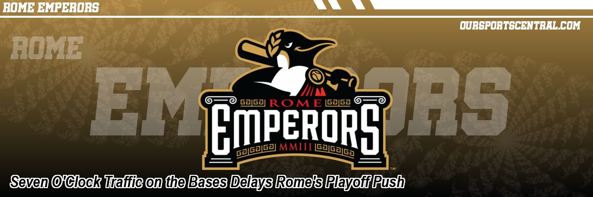 Seven O'Clock Traffic on the Bases Delays Rome's Playoff Push