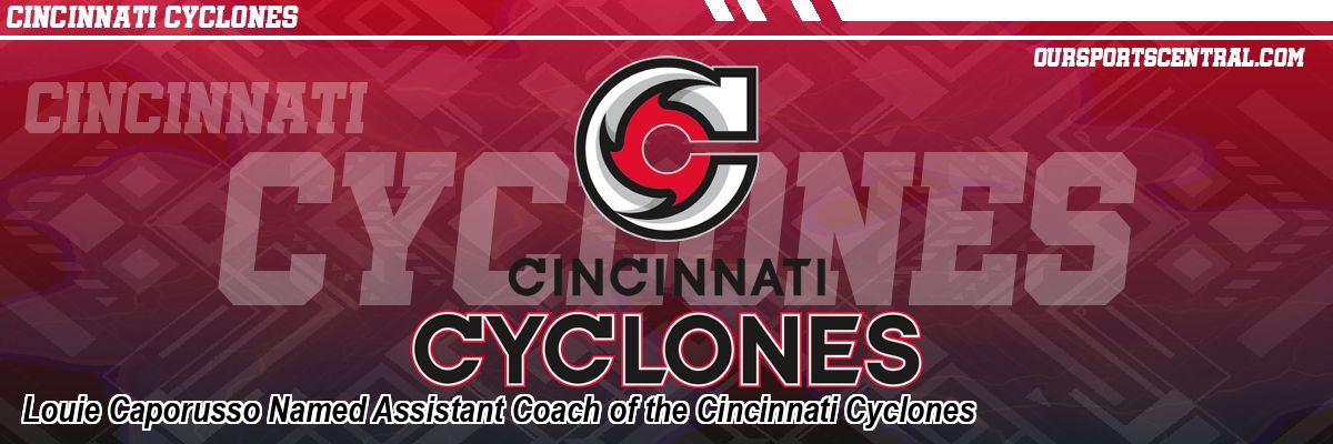 Louie Caporusso Named Assistant Coach of the Cincinnati Cyclones