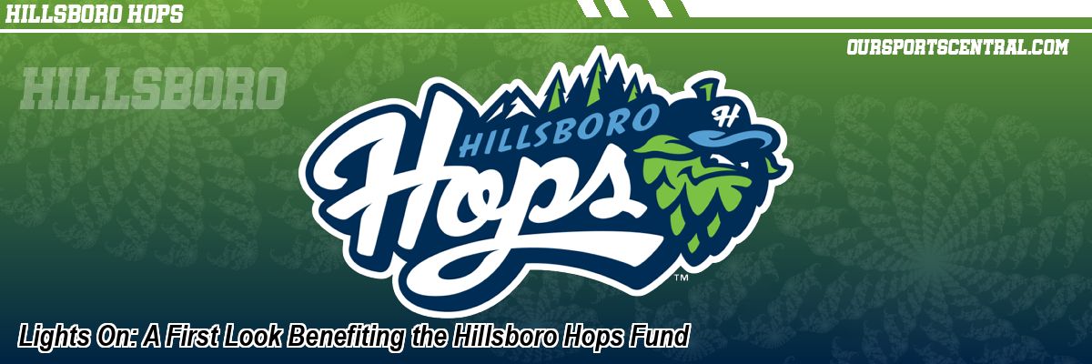 Lights On: A First Look Benefiting the Hillsboro Hops Fund