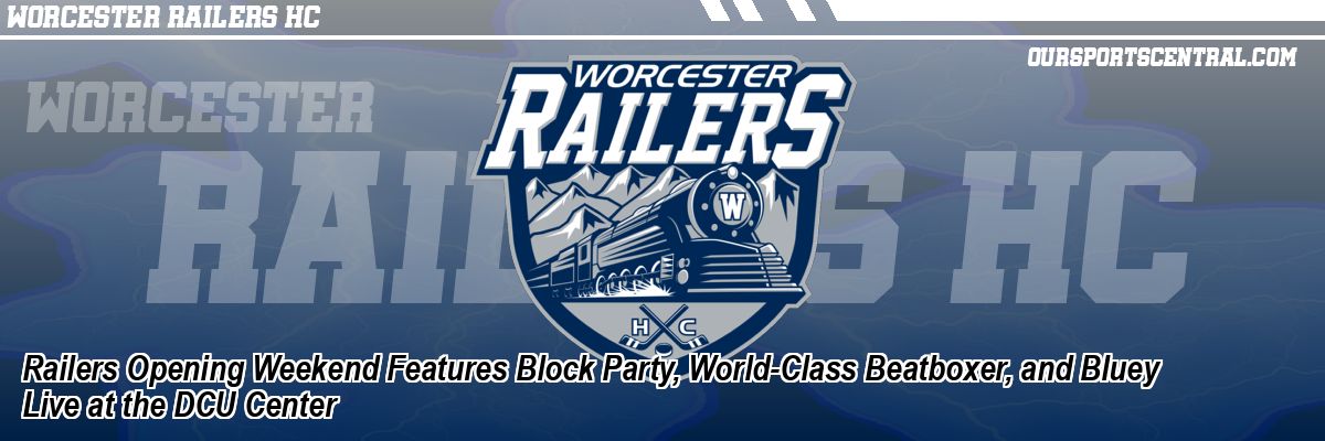 Railers Opening Weekend Features Block Party, World-Class Beatboxer, and Bluey Live at the DCU Center