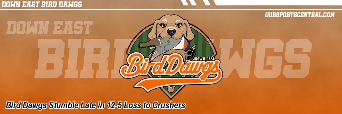 Bird Dawgs Stumble Late in 12-5 Loss to Crushers