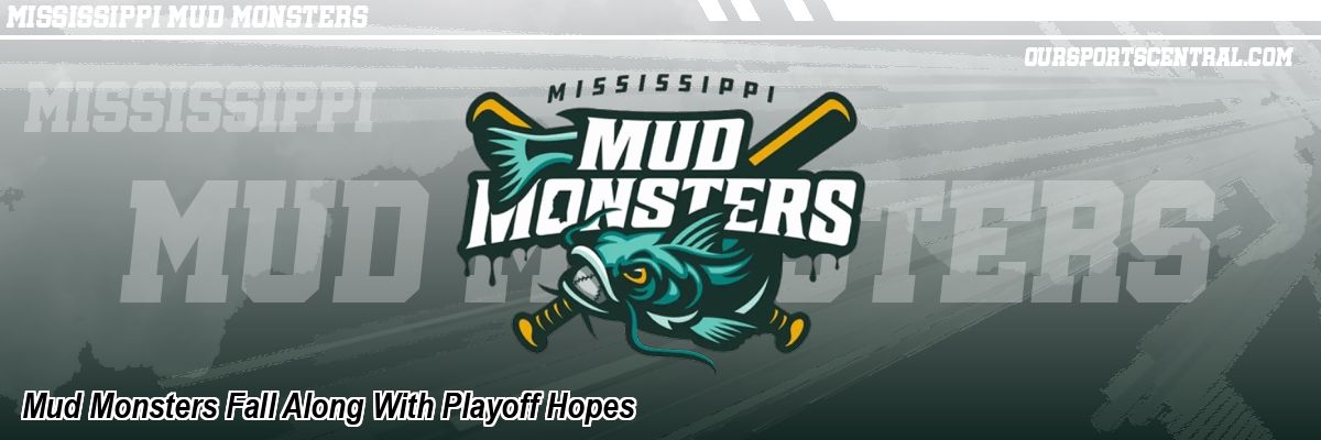 Mud Monsters Fall Along With Playoff Hopes