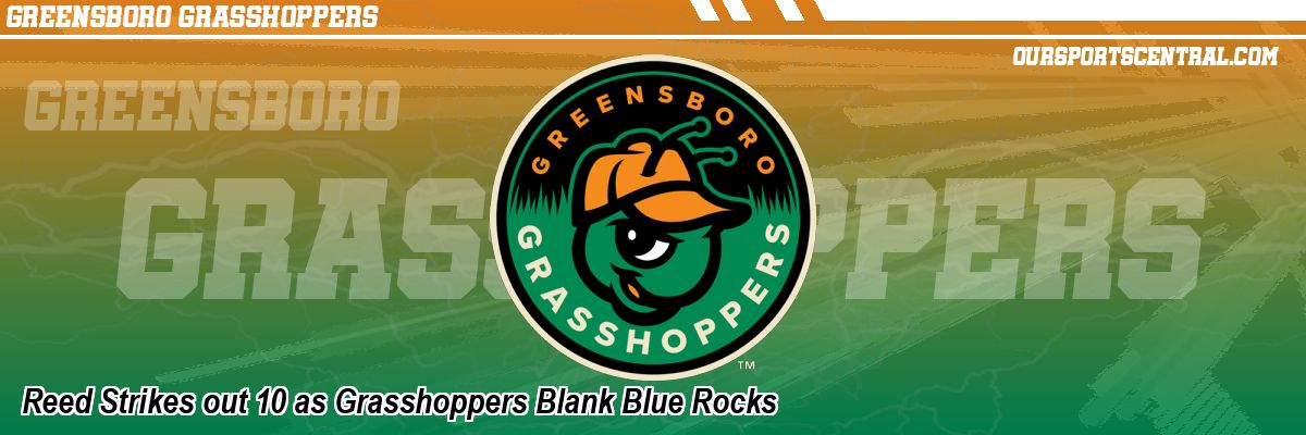 Reed Strikes out 10 as Grasshoppers Blank Blue Rocks