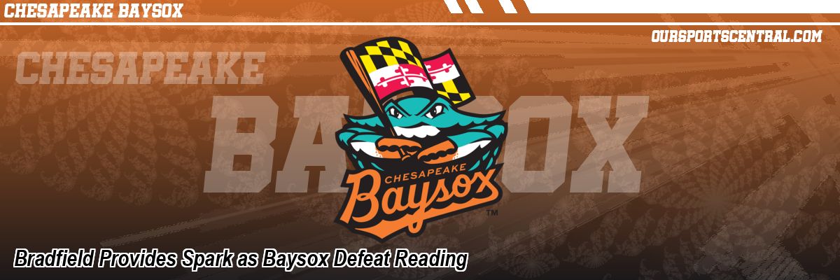 Bradfield Provides Spark as Baysox Defeat Reading