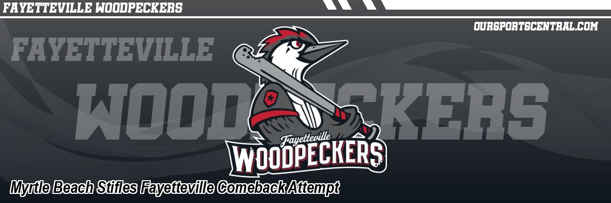 Myrtle Beach Stifles Fayetteville Comeback Attempt