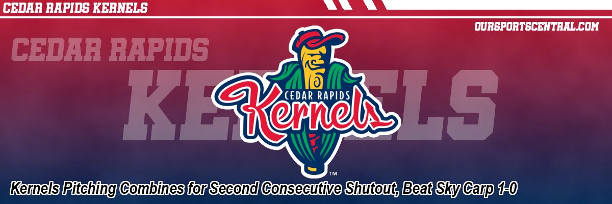 Kernels Pitching Combines for Second Consecutive Shutout, Beat Sky Carp 1-0