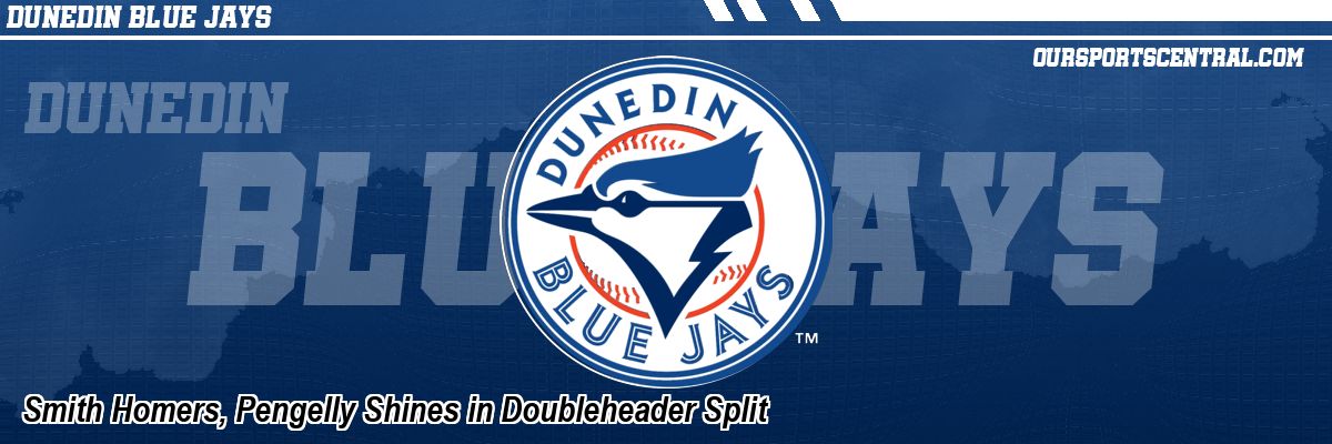 Smith Homers, Pengelly Shines in Doubleheader Split