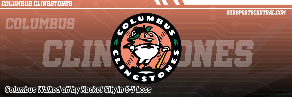 Columbus Walked off by Rocket City in 6-5 Loss