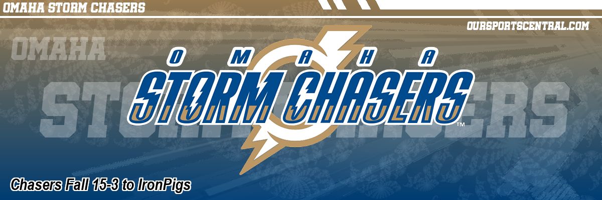 Chasers Fall 15-3 to IronPigs
