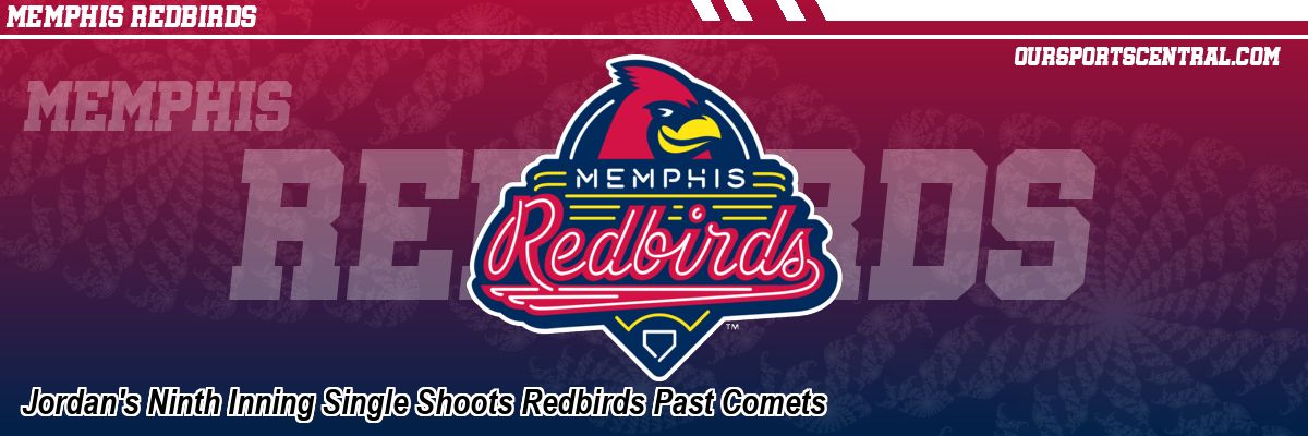 Jordan's Ninth Inning Single Shoots Redbirds Past Comets