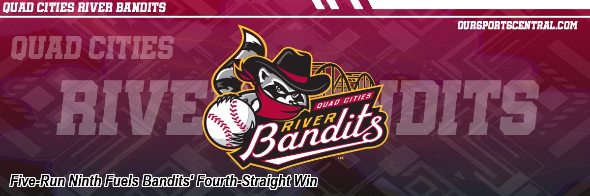 Five-Run Ninth Fuels Bandits' Fourth-Straight Win