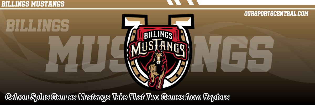 Calnon Spins Gem as Mustangs Take First Two Games from Raptors