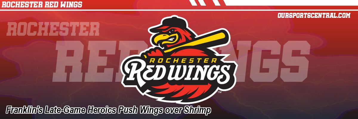 Franklin's Late-Game Heroics Push Wings over Shrimp