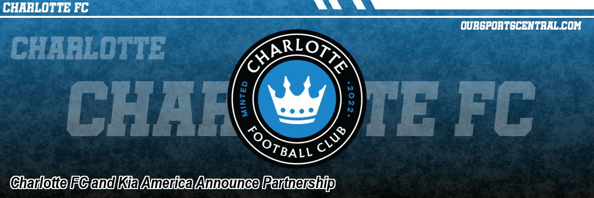Charlotte FC and Kia America Announce Partnership