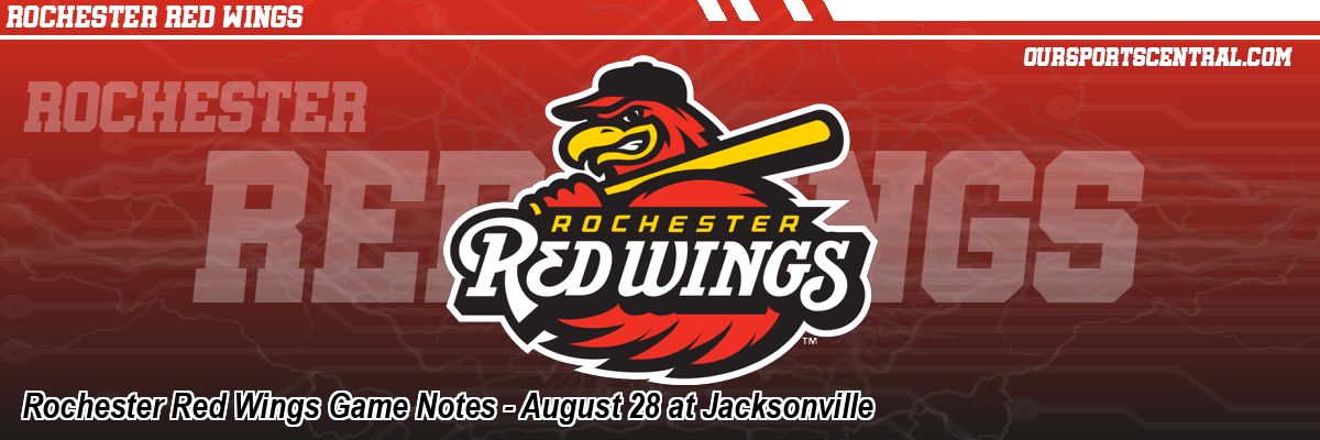Rochester Red Wings Game Notes - August 28 at Jacksonville