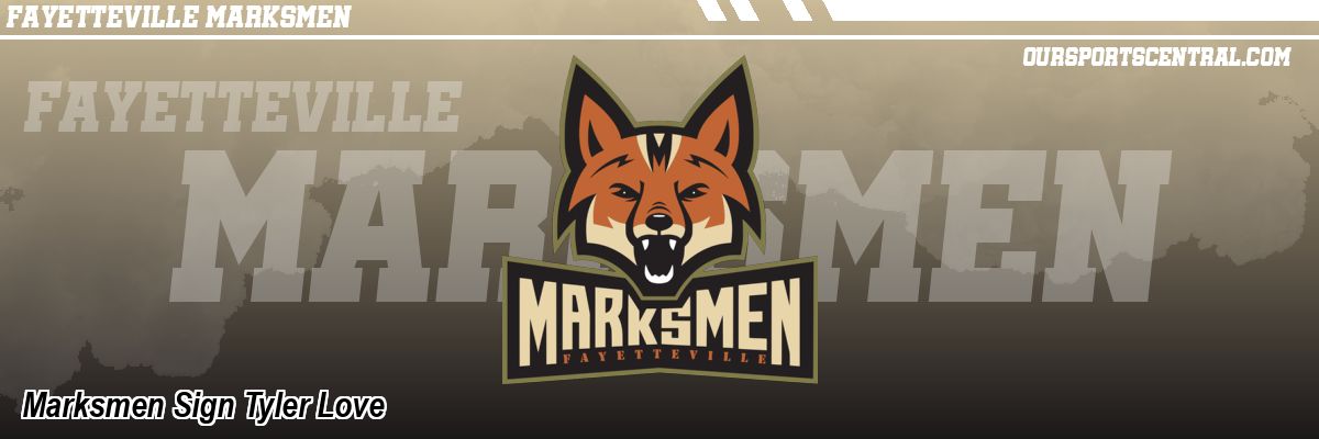 Marksmen Sign Tyler Love