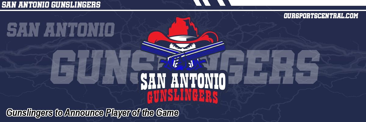 Gunslingers to Announce Player of the Game