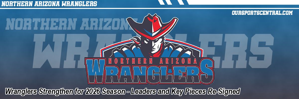 Wranglers Strengthen for 2026 Season - Leaders and Key Pieces Re-Signed
