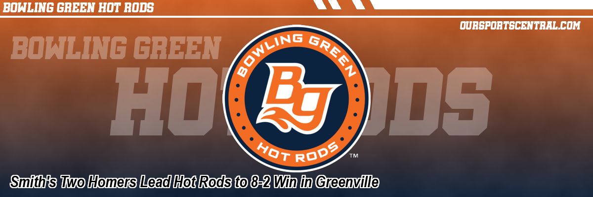 Smith's Two Homers Lead Hot Rods to 8-2 Win in Greenville