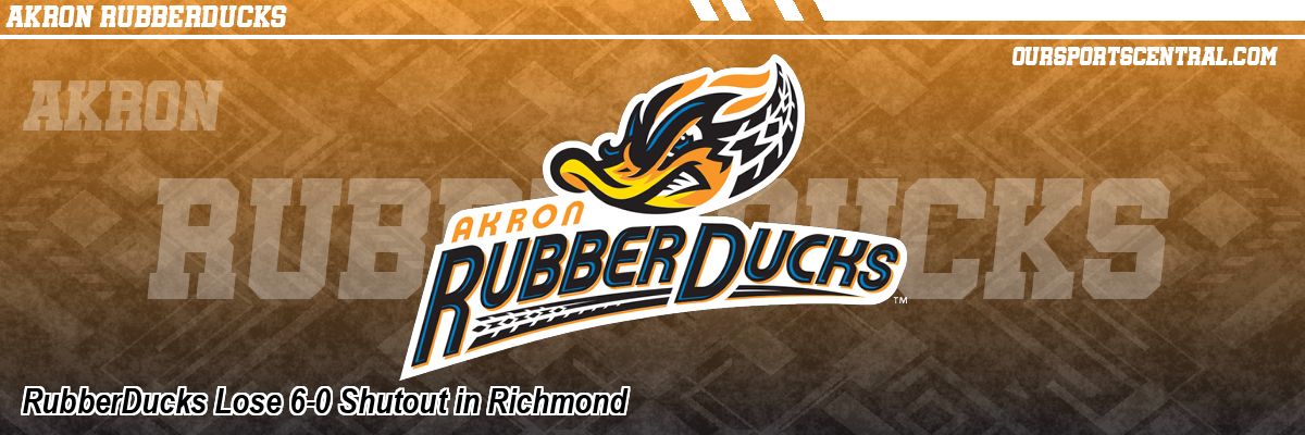 RubberDucks Lose 6-0 Shutout in Richmond