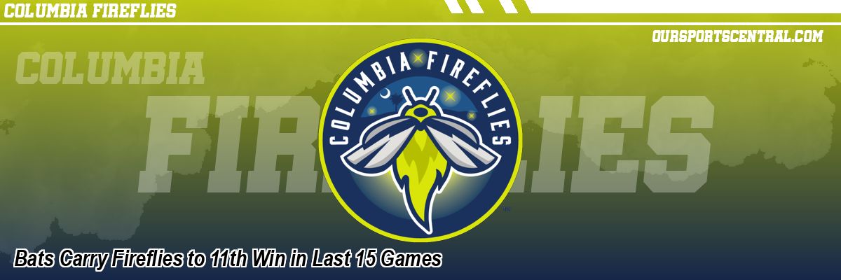 Bats Carry Fireflies to 11th Win in Last 15 Games
