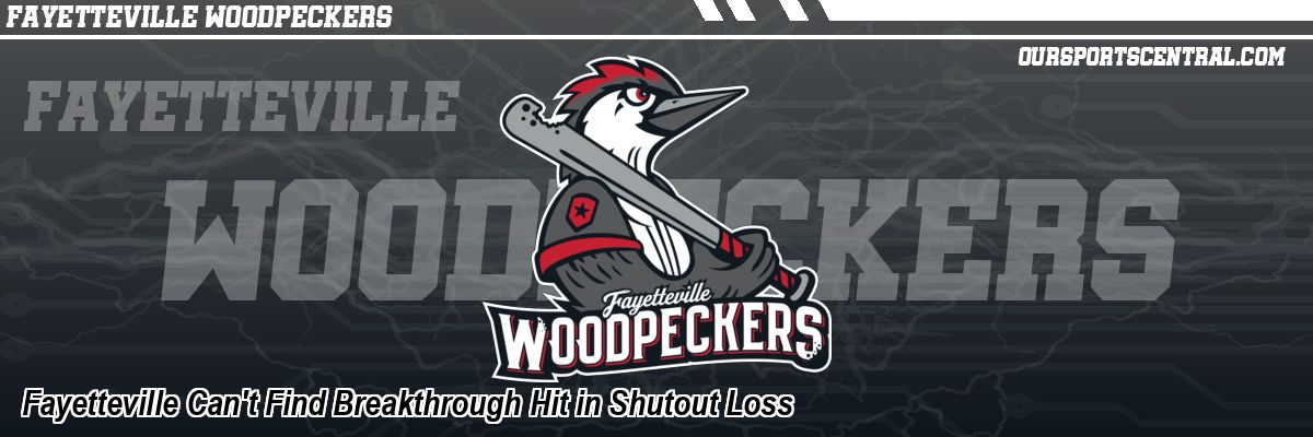 Fayetteville Can't Find Breakthrough Hit in Shutout Loss
