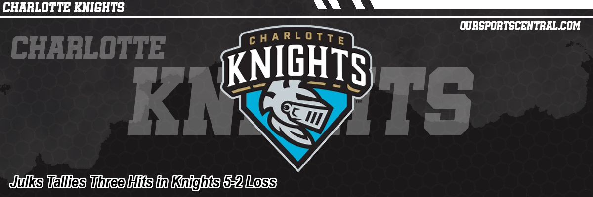 Julks Tallies Three Hits in Knights 5-2 Loss