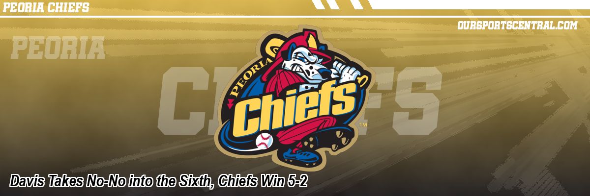 Davis Takes No-No into the Sixth, Chiefs Win 5-2