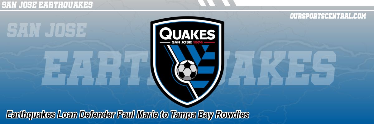 Earthquakes Loan Defender Paul Marie to Tampa Bay Rowdies
