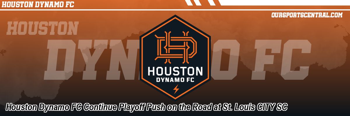 Houston Dynamo FC Continue Playoff Push on the Road at St. Louis CITY SC