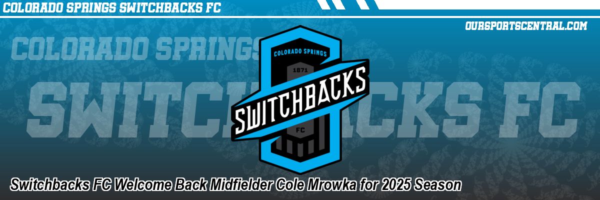 Switchbacks FC Welcome Back Midfielder Cole Mrowka for 2025 Season