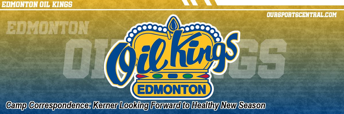 Camp Correspondence: Kerner Looking Forward to Healthy New Season