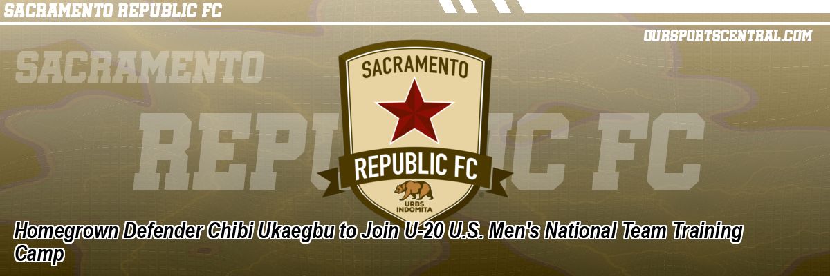 Homegrown Defender Chibi Ukaegbu to Join U-20 U.S. Men's National Team Training Camp