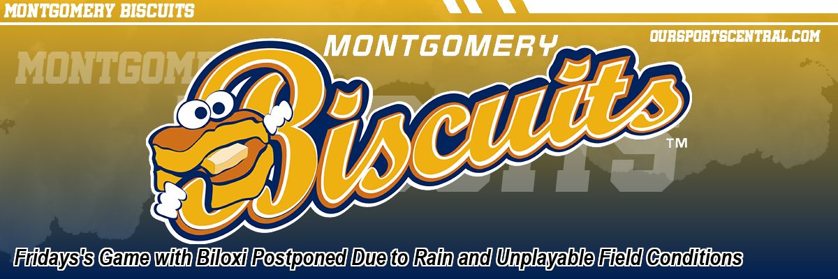 Fridays's Game with Biloxi Postponed Due to Rain and Unplayable Field Conditions