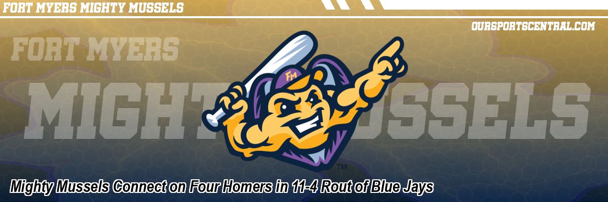Mighty Mussels Connect on Four Homers in 11-4 Rout of Blue Jays