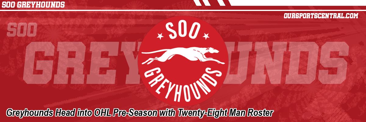 Greyhounds Head into OHL Pre-Season with Twenty-Eight Man Roster