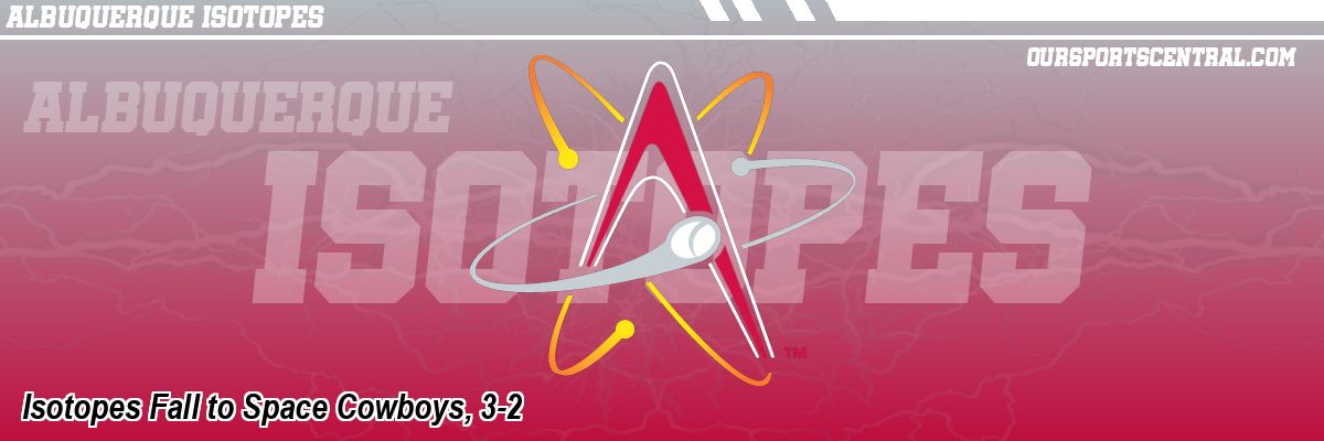 Isotopes Fall to Space Cowboys, 3-2