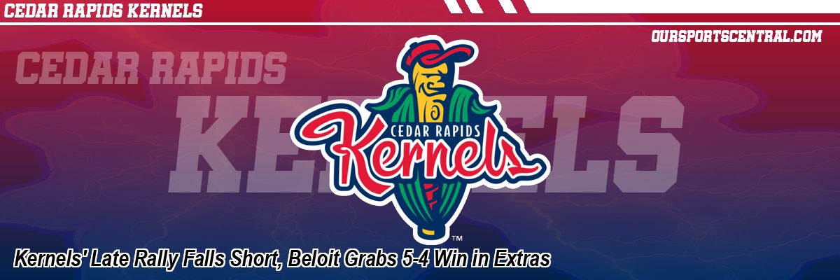 Kernels' Late Rally Falls Short, Beloit Grabs 5-4 Win in Extras