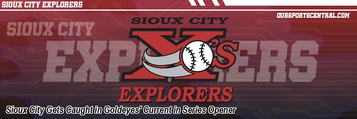 Sioux City Gets Caught in Goldeyes' Current in Series Opener