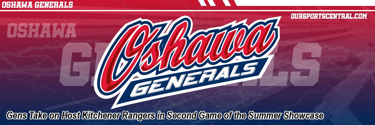 Gens Take on Host Kitchener Rangers in Second Game of the Summer Showcase