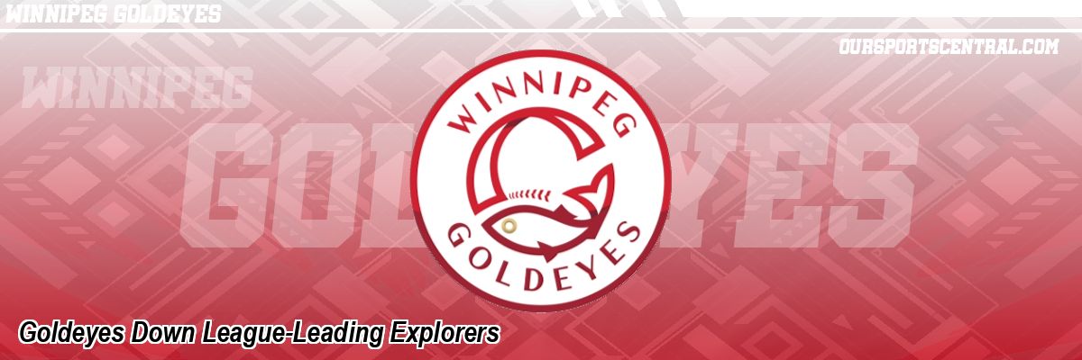 Goldeyes Down League-Leading Explorers