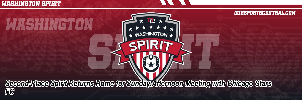 Second-Place Spirit Returns Home for Sunday Afternoon Meeting with Chicago Stars FC